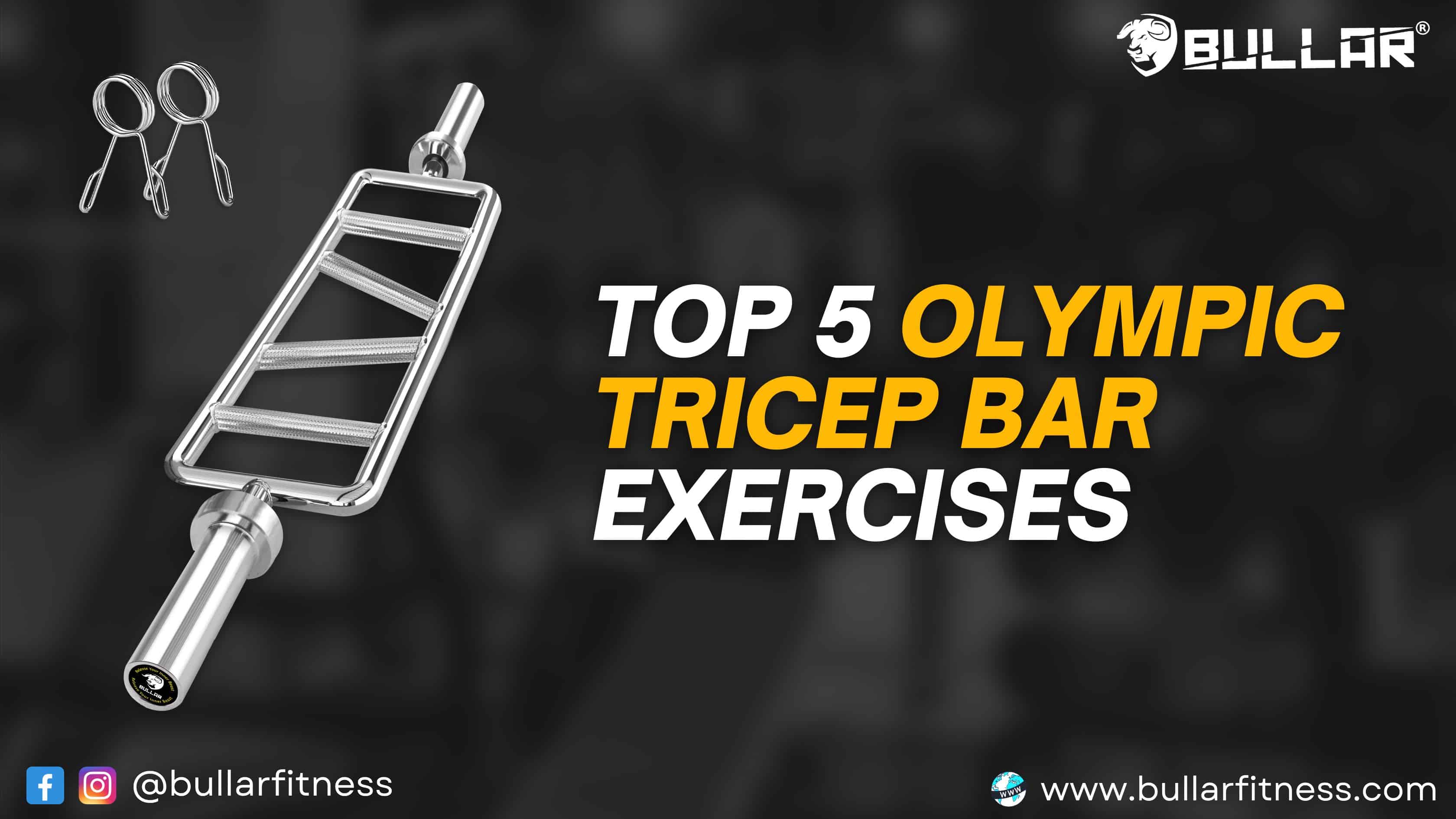 TOP 5 OLYMPIC TRICEP BAR EXERCISES